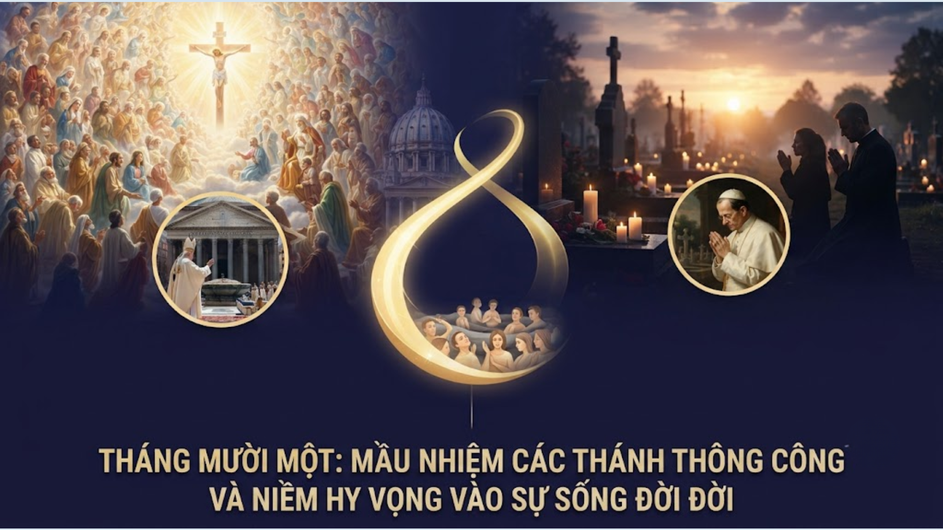 Tháng Mười Một: Mầu nhiệm Các thánh thông công và niềm hy vọng vào sự sống đời đời